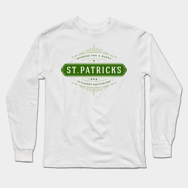 St. Patrick's Day Lucky Day for You Long Sleeve T-Shirt by CoffeeandTeas